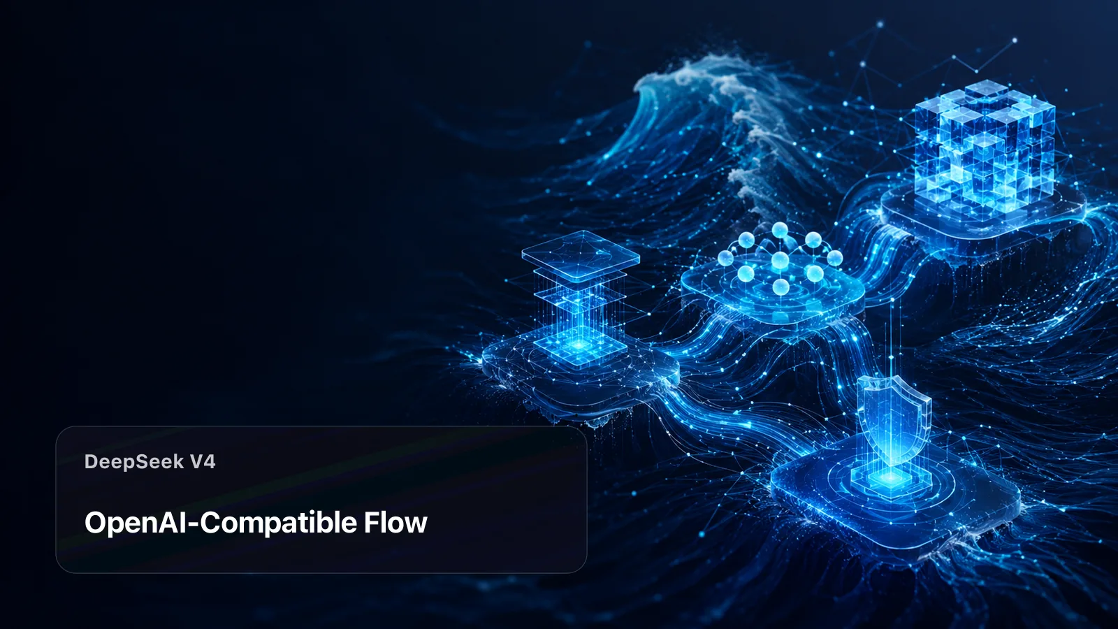 DeepSeek V4 API 从请求到输出的接入流程
